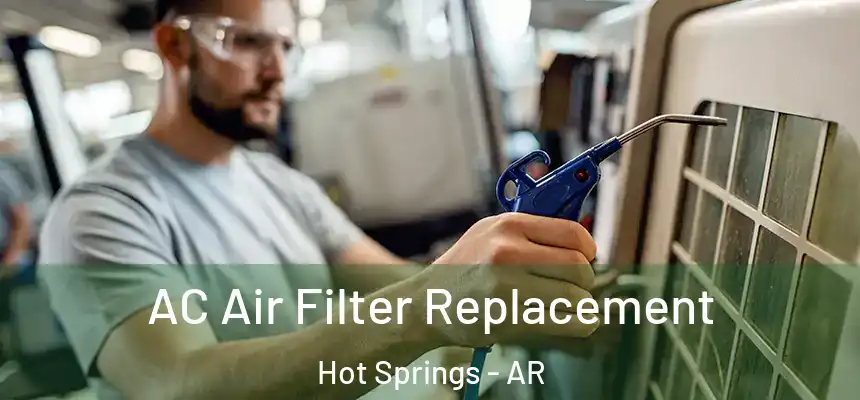 AC Air Filter Replacement Hot Springs - AR