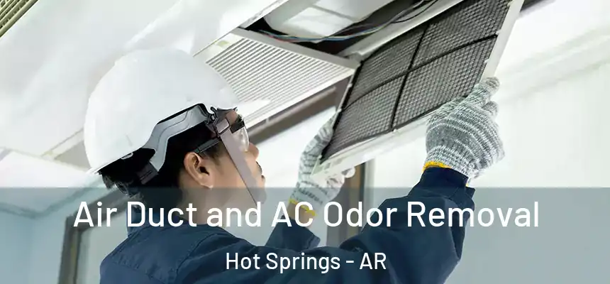 Air Duct and AC Odor Removal Hot Springs - AR