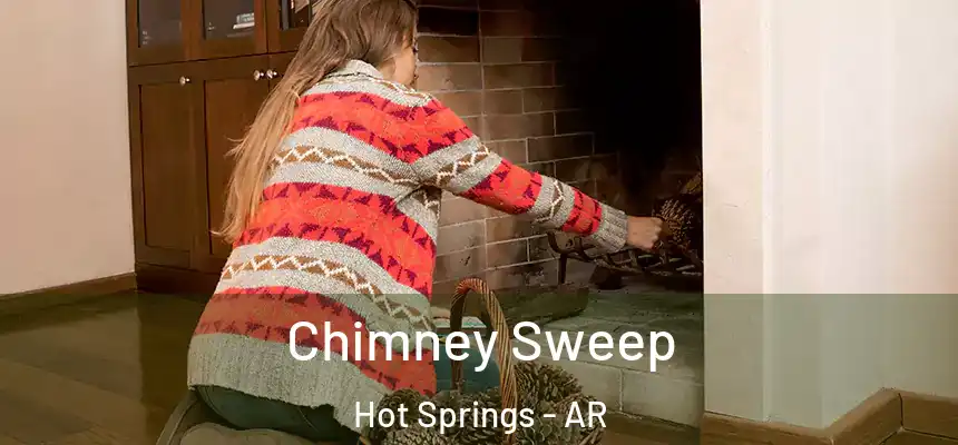  Chimney Sweep Hot Springs - AR