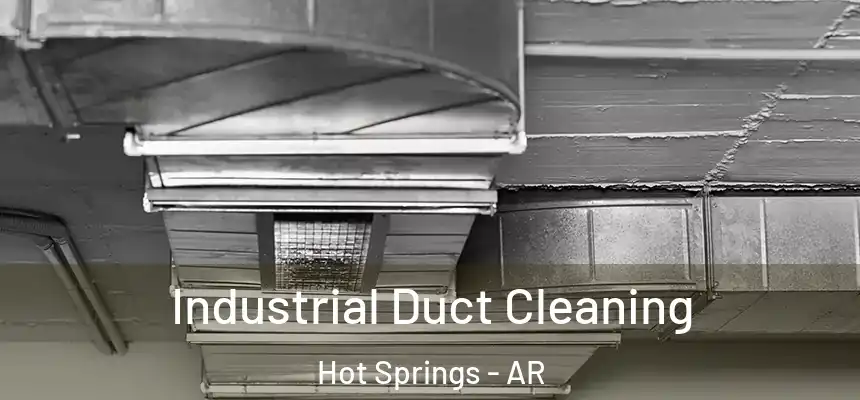  Industrial Duct Cleaning Hot Springs - AR