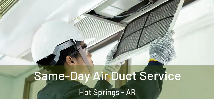  Same-Day Air Duct Service Hot Springs - AR